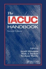 The IACUC Handbook, Second Edition - Silverman, Jerald; Suckow, Mark A.; Murthy, Sreekant