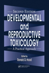 Developmental and Reproductive Toxicology - Hood, Ronald D.; Hood, Ronald D