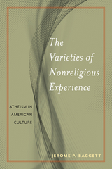 Varieties of Nonreligious Experience -  Jerome P. Baggett