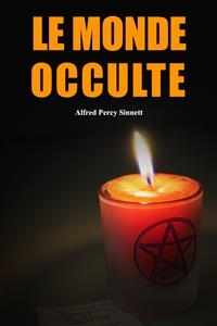 Le Monde Occulte - Alfred Percy Sinnett