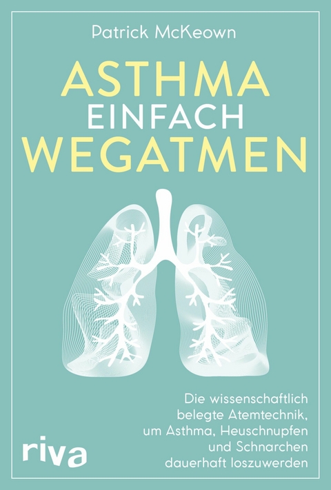 Asthma einfach wegatmen - Patrick McKeown