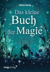 Das kleine Buch der Magie - Gillian Kemp, Anita Krätzer