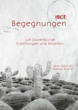 Ambigue Begegnungen - Svenja Hirsch, Jens Gärtner