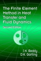 The Finite Element Method in Heat Transfer and Fluid Dynamics, Second Edition - Reddy, J. N.; Gartling, D.K.