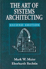 The Art of Systems Architecting, Second Edition - Rechtin, Eberhardt; Maier, Mark W.