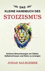 Das kleine Handbuch des Stoizismus -  Jonas Salzgeber