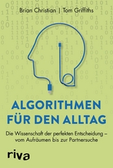 Algorithmen für den Alltag - Brian Christian, Tom Griffiths