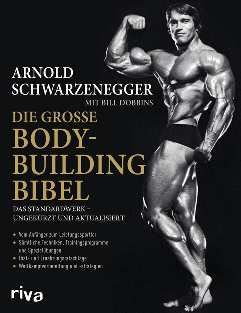 Die große Bodybuilding-Bibel - Arnold Schwarzenegger, Bill Dobbins