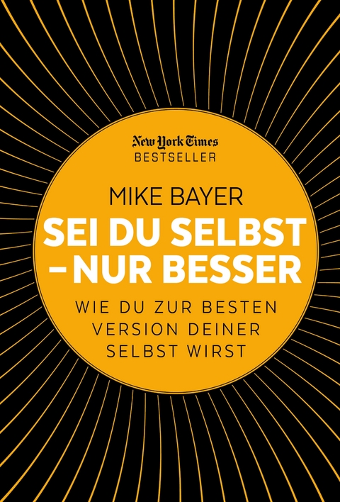 Sei du selbst - nur besser - Mike Bayer