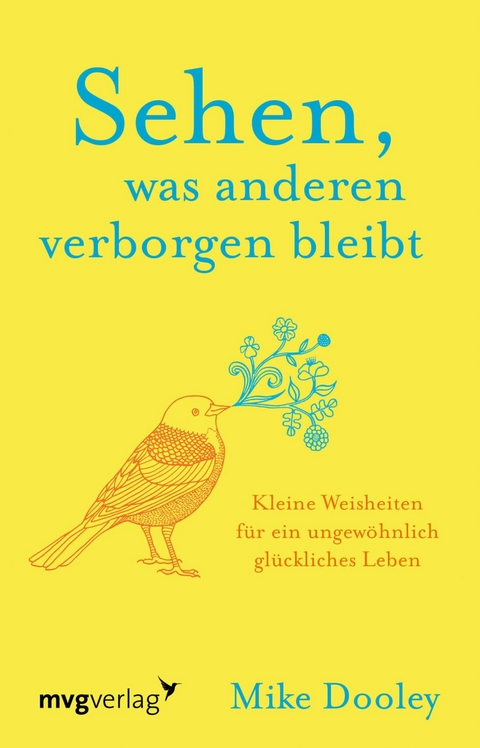 Sehen, was anderen verborgen bleibt - Mike Dooley