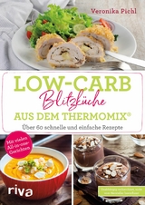 Low-Carb-Blitzküche aus dem Thermomix® - Veronika Pichl