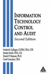 Information Technology Control and Audit, Second Edition - Senft, Sandra; Gallegos, Frederick; Manson, Daniel P.; Gonzales, Carol