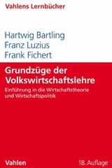 Grundzüge der Volkswirtschaftslehre - Hartwig Bartling, Franz Luzius, Frank Fichert