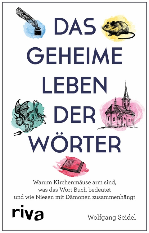 Das geheime Leben der Wörter - Wolfgang Seidel