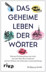 Das geheime Leben der Wörter - Wolfgang Seidel