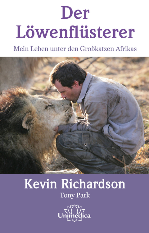 Der Löwenflüsterer - Kevin Richardson, Tony Park