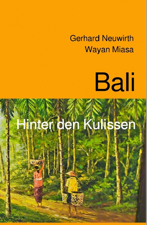 Bali - Gerhard Neuwirth, Wayan Miasa