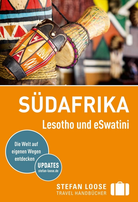 Stefan Loose Reiseführer E-Book Südafrika, Lesotho und Swasiland -  Barbara McCreal,  James Bainbridge,  Hilary Heuler,  Lizzie Williams,  Greg de Villiers,  Louise Whitwort