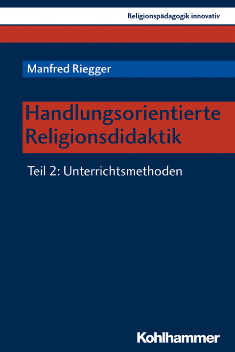 Handlungsorientierte Religionsdidaktik - Manfred Riegger