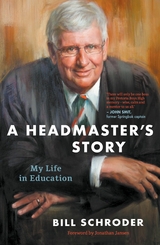 Headmaster's Story -  Bill Schroder