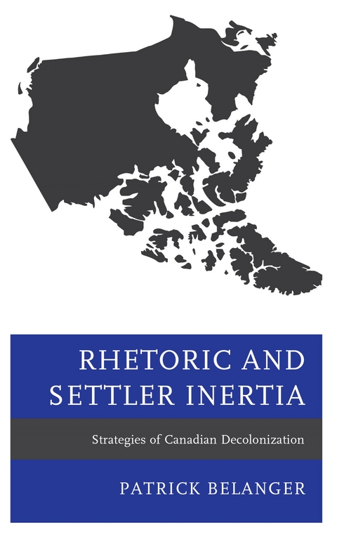 Rhetoric and Settler Inertia -  Patrick Belanger