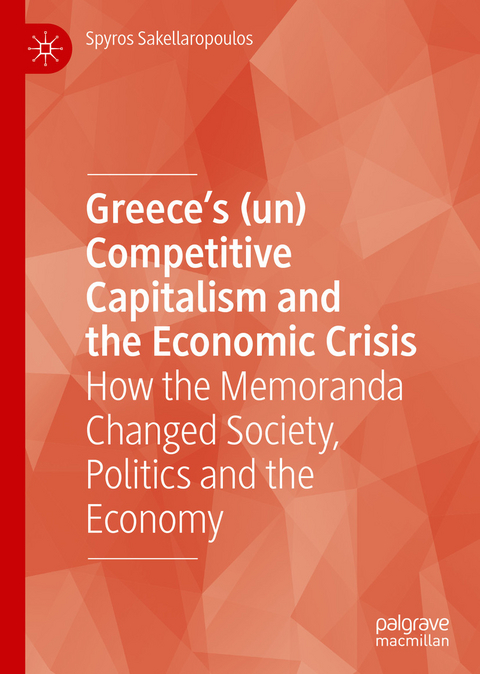 Greece’s (un) Competitive Capitalism and the Economic Crisis - Spyros Sakellaropoulos