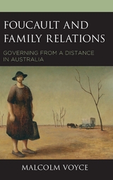 Foucault and Family Relations -  Malcolm Voyce