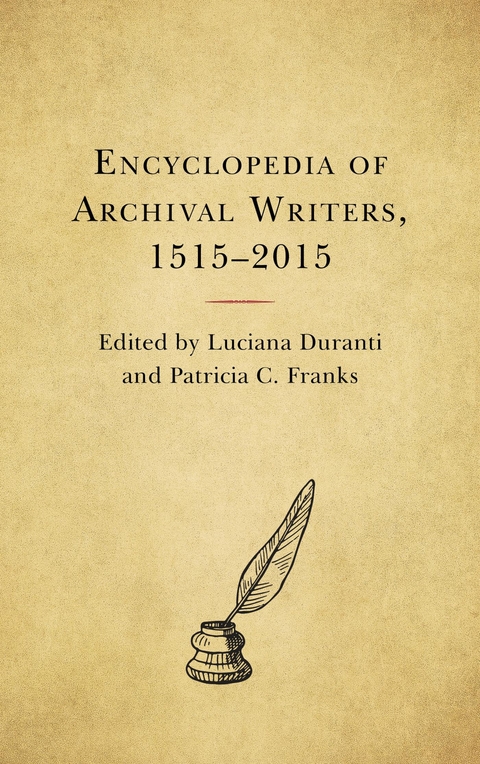 Encyclopedia of Archival Writers, 1515 - 2015 - 