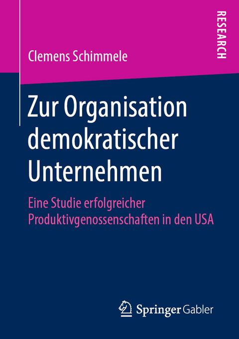 Zur Organisation demokratischer Unternehmen - Clemens Schimmele