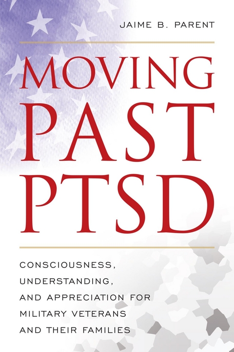 Moving Past PTSD -  Jaime B. Parent