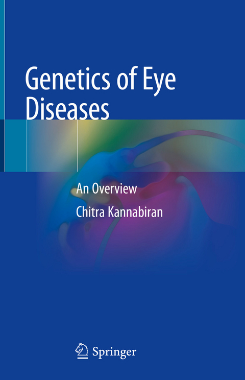 Genetics of Eye Diseases -  Chitra Kannabiran