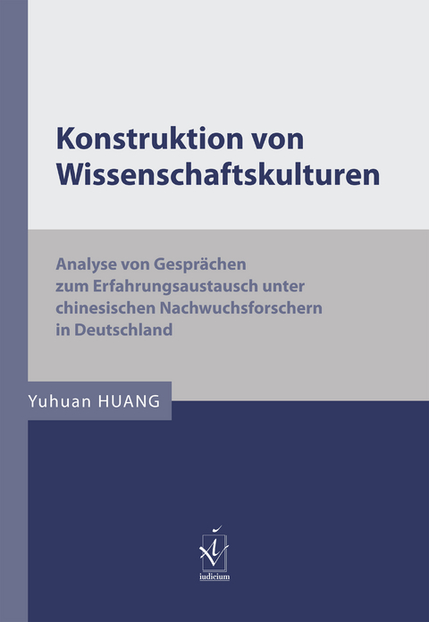 Konstruktion von Wissenschaftskulturen - Yuhuan Huang