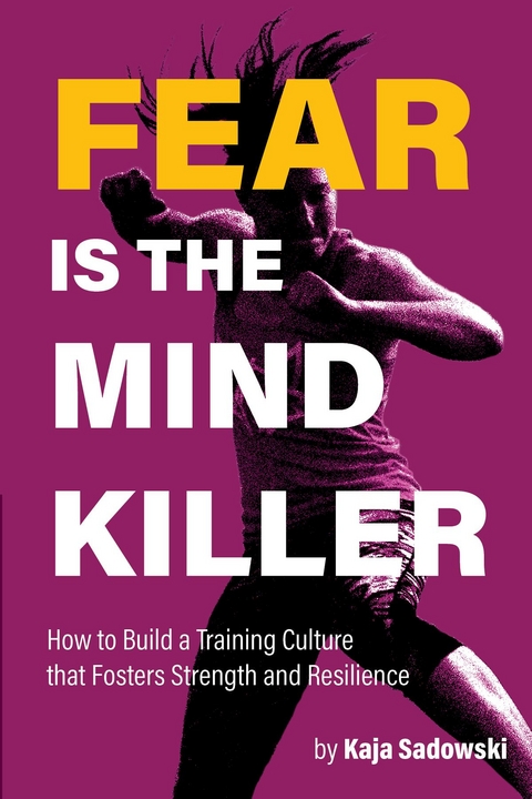 Fear is the Mind Killer - Kaja Sadowski