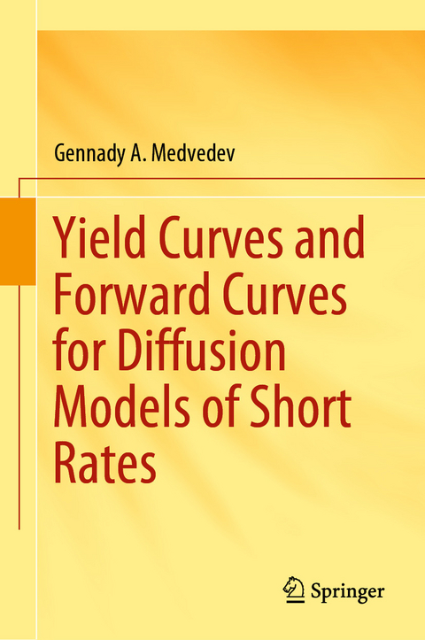 Yield Curves and Forward Curves for Diffusion Models of Short Rates -  Gennady A. Medvedev