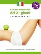 La dieta metabolica dei 21 giorni -L' Original-: (Edizione italiana) - Arno Schikowsky, Dr. Rudolf Binder, Christian Mörwald