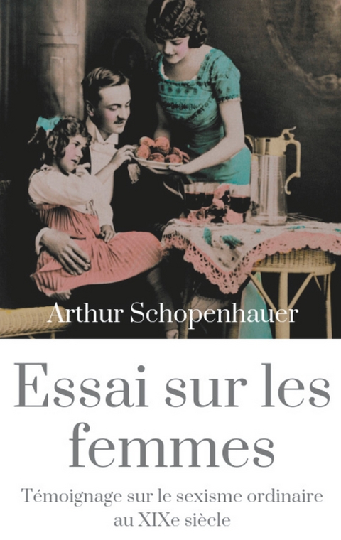 Essai sur les femmes - Arthur Schopenhauer