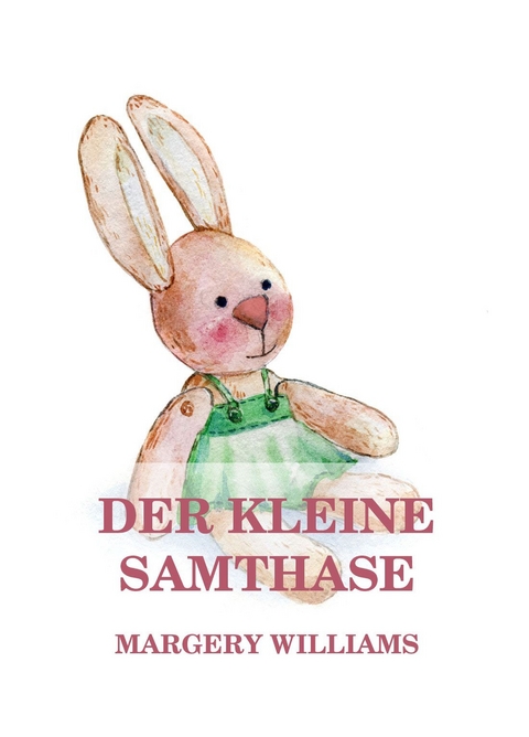 Der kleine Samthase - Margery Williams