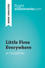 Little Fires Everywhere by Celeste Ng (Book Analysis) -  Bright Summaries