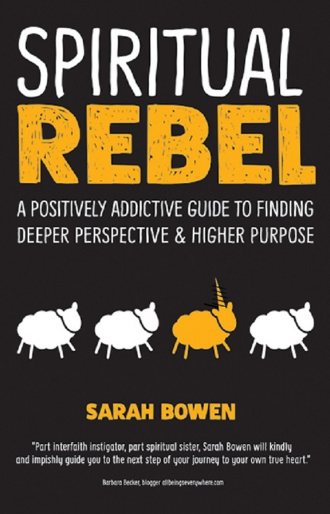 Spiritual Rebel -  Sarah A. Bowen