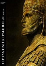 Costantino XI Paleologo. Basileus - Patrizio Corda