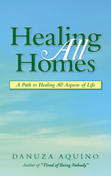 Healing All Homes - Danuza Aquino