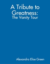 Tribute to Greatness: The Vanity Tour -  Green Alexandra Elise Green