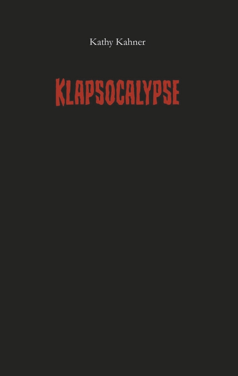 Klapsocalypse - Kathy Kahner