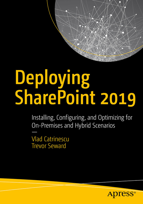 Deploying SharePoint 2019 -  Vlad Catrinescu,  Trevor Seward