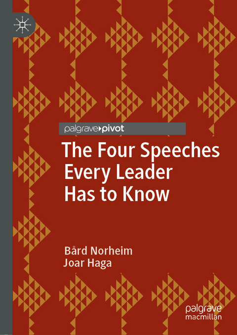 The Four Speeches Every Leader Has to Know - Bård Norheim, Joar Haga