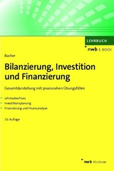 Bilanzierung, Investition und Finanzierung - Urban W. Bacher