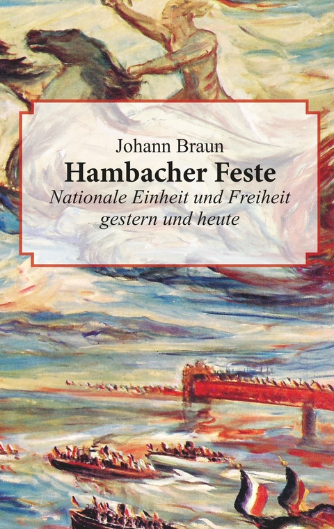 Hambacher Feste - Johann Braun
