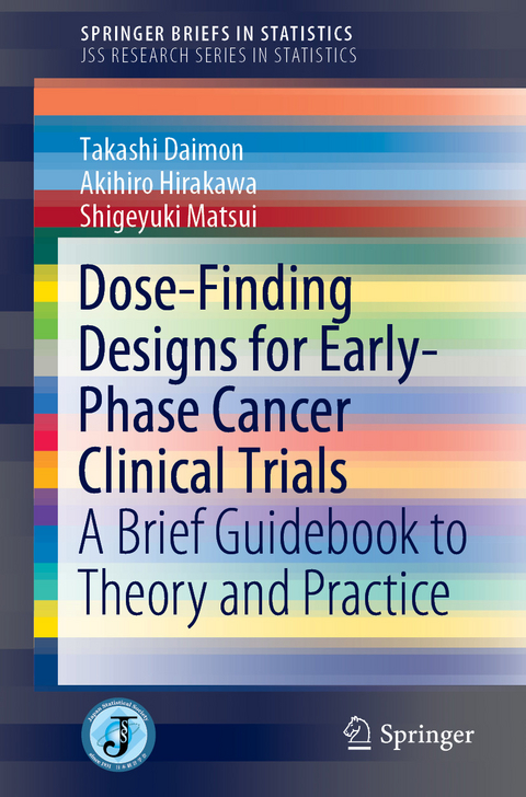 Dose-Finding Designs for Early-Phase Cancer Clinical Trials -  Takashi Daimon,  Akihiro Hirakawa,  Shigeyuki Matsui