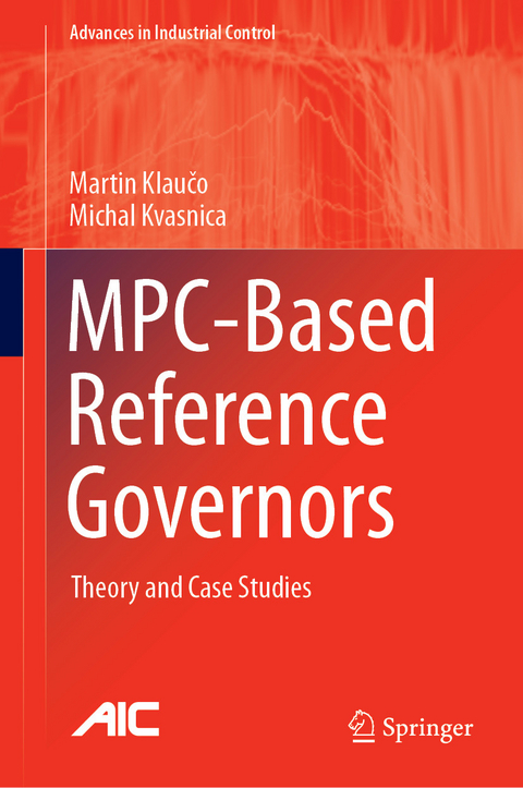 MPC-Based Reference Governors - Martin Klaučo, Michal Kvasnica