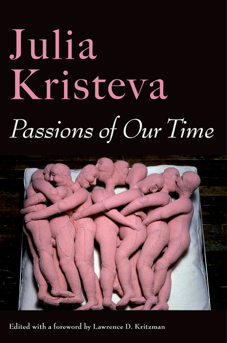 Passions of Our Time - Julia Kristeva